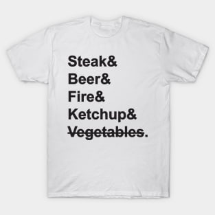 Steak & Beer & Fire & Ketchup T-Shirt